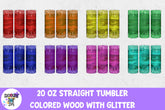 20 OZ Straight Tumbler Colored Wood with Glitter Drips